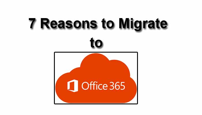 7 reasons to migrate to office 365