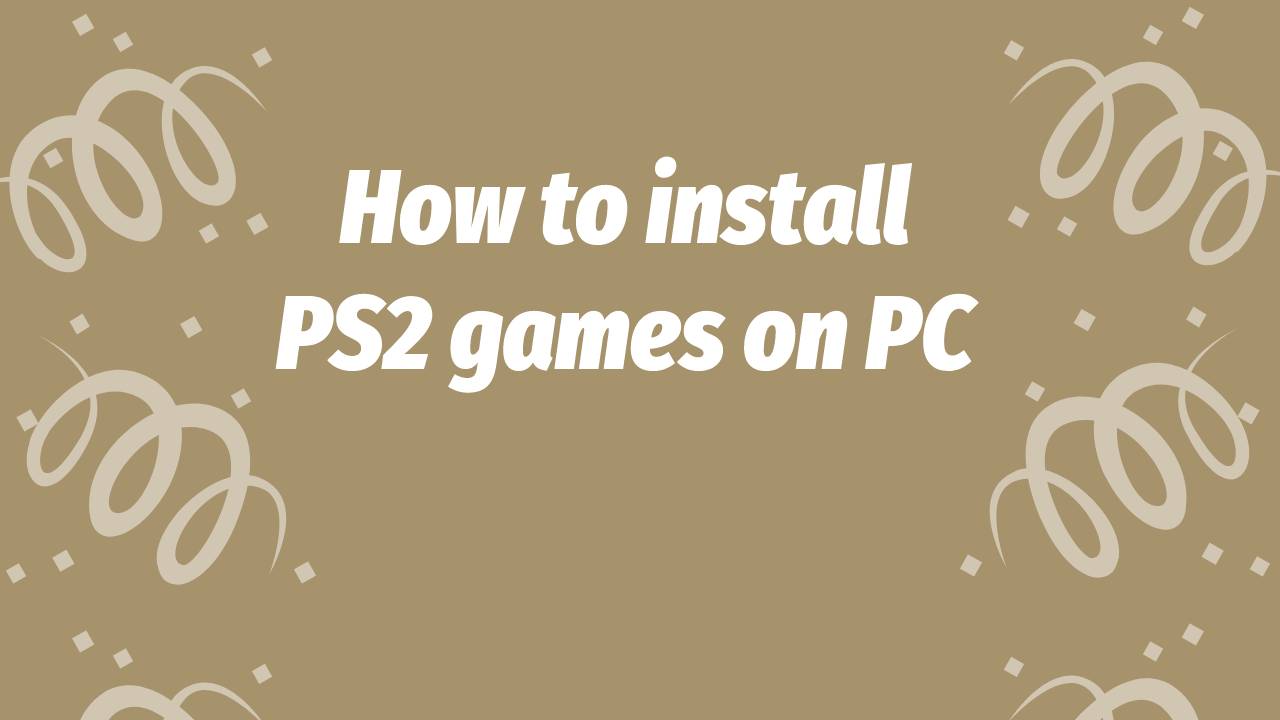 how to install ps2 games on pc
